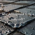 a leaky roof in need to be fixed