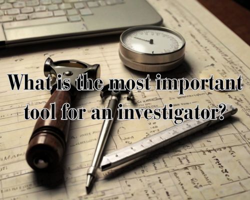 investigation tools used by investigators