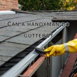 a handyman doing gutters
