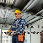 a roof plumber working on roofing