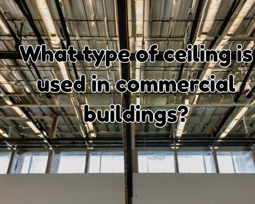 ceiling in a commercial roof