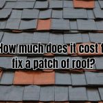a fixed roof patch